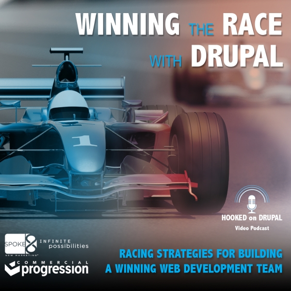Hooked on Drupal Episode 6 - Winning the Race with Drupal
